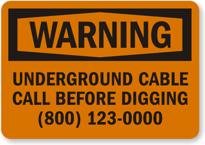 warning sign underground cable call before you dig