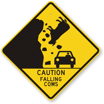 Caution falling cows