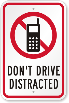 don't drive distracted sign