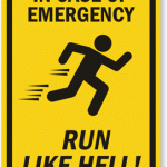 In case of emergency, run like hell! sign