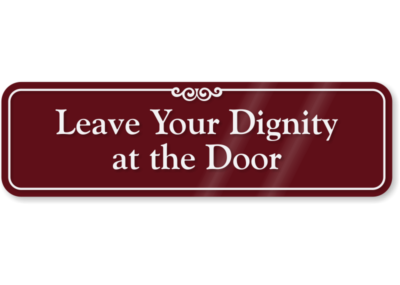 leave-your-dignity-door-sign-se-5132_showcase-burrev