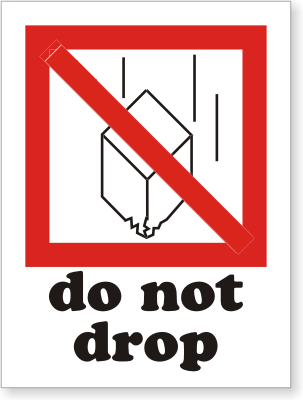 do not drop