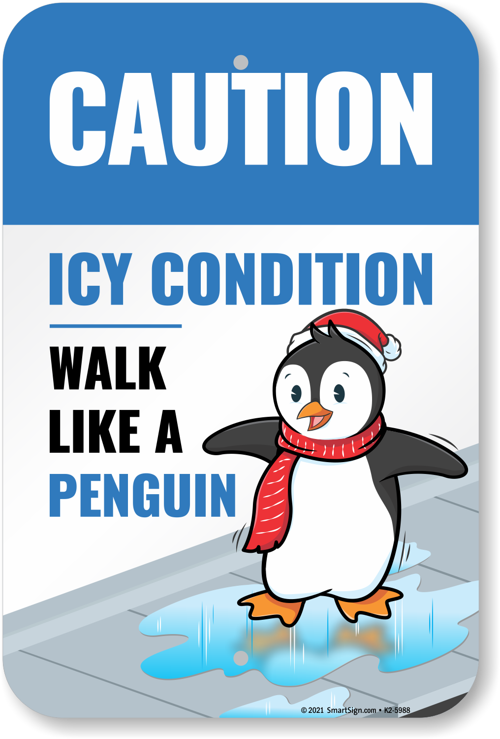 Caution: Icy Condition, Walk Like a Penguin -K2-5988 - from ,  SKU: K2-5988