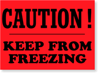 Caution Keep from Freezing