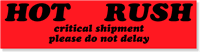 Hot Rush Critical Shipment Label