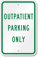 OUTPATIENT PARKING ONLY Sign