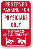 Reserved Parking For Physicians Only Sign