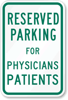 Reserved Parking for Physicians Patients Sign