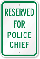 RESERVED FOR POLICE CHIEF Sign