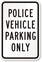 Police Vehicle Parking Only Sign