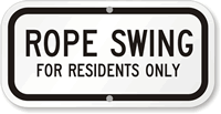 Rope Swing For Residents Only Sign