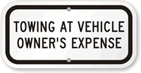 Towing At Vehicle Owners Expense Sign