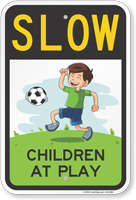 Children at Play Slow Down Sign