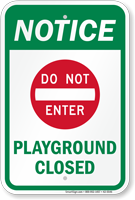 Do Not Enter Playground Closed Notice Sign