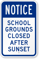 School Grounds Closed After Sunset Notice Sign