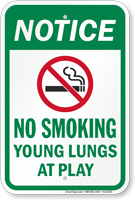 No Smoking Your Lungs At Play Notice Sign
