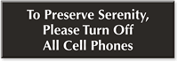 Preserve Serenity, Turn Off Cell Phones Engraved Sign