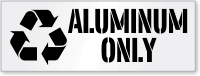 Aluminum Only Dumpster Stencil