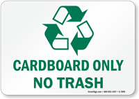 Recycle Cardboard Only No Trash Sign