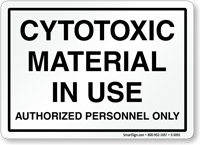 Cytotoxic Material in Use Authorized Personnel Sign