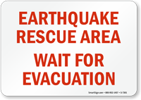 Earthquake Rescue Area, Wait For Evacuation Emergency Sign