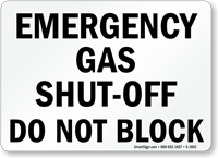 Emergency Gas Shut Off Do Not Block Sign