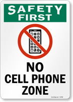 No Cell Phone Zone Safety First Sign