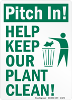 Pitch In! Help Keep Plant Clean! Sign