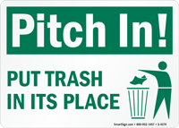 Pitch In! Put Trash In Place Sign