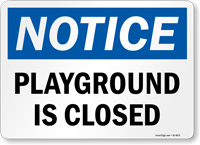 Playground Is Closed OSHA Notice Sign