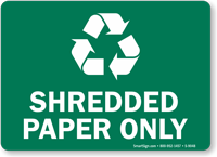Shredded Paper Only With Recycle Symbol Sign