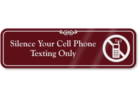 Silence Your Cell Phone Texting Only Sign