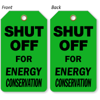 Shut Off For Energy Conservation Tag