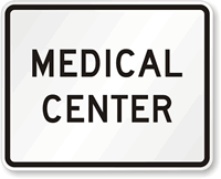 Medical Center - Traffic Sign