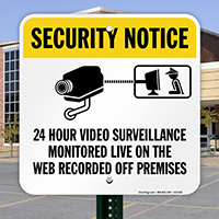 24 Hour Video Surveillance Monitored Live Sign