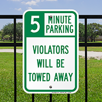 5 Minute Parking, Violators Towed Away Sign