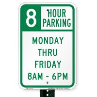 8 Hour Parking Monday Thru Friday Sign