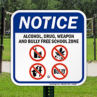 Alcohol, Drug, Weapon, Bully Free School Zone Sign