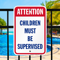 Attention Children Must Be Supervised Sign