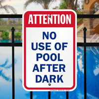 Attention No Use Of Pool After Dark Sign