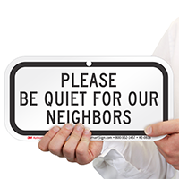 Be Quiet For Neighbors Supplemental Parking Sign