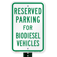 Parking Space Reserved For Biodiesel Vehicles Sign