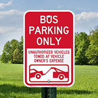 Bus Parking Only, Unauthorized Vehicles Towed Sign
