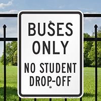 Buses Only No Student Drop Off Sign
