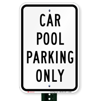 CAR POOL PARKING ONLY Parking Lot Sign