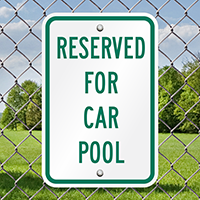 RESERVED FOR CAR POOL Aluminum Reserved Parking Sign