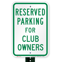 Parking Space Reserved For Club Owners Sign