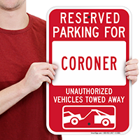 Reserved Parking For Coroner Sign