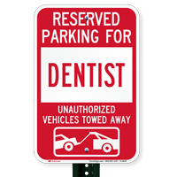 Reserved Parking For Dentist Vehicles Tow Away Sign
