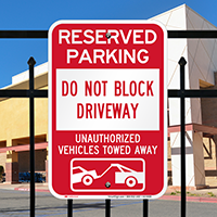 Do Not Block Driveway Reserved Parking Sign